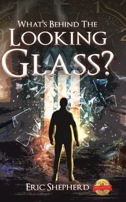 Co se skrývá za zrcadlem? - What's Behind the Looking Glass?