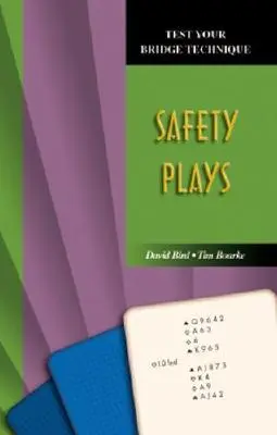 Vyzkoušejte si techniku bridže: Bezpečnostní hry - Test Your Bridge Technique: Safety Plays