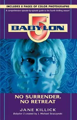 Babylon 5: Žádná kapitulace, žádný ústup - Babylon 5: No Surrender, No Retreat