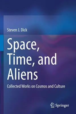 Prostor, čas a mimozemšťané: Sborník prací o kosmu a kultuře - Space, Time, and Aliens: Collected Works on Cosmos and Culture