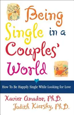 Být single ve světě párů: Jak být šťastně single a zároveň hledat lásku - Being Single in a Couple's World: How to Be Happily Single While Looking for Love