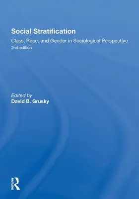 Sociální stratifikace, třída, rasa a gender v sociologické perspektivě, druhé vydání - Social Stratification, Class, Race, and Gender in Sociological Perspective, Second Edition