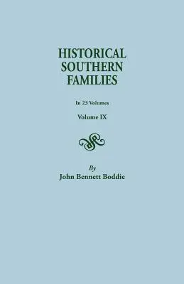 Historické jižanské rody. ve 23 svazcích. Svazek IX - Historical Southern Families. in 23 Volumes. Volume IX