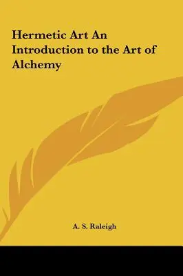 Hermetické umění - úvod do umění alchymie - Hermetic Art an Introduction to the Art of Alchemy