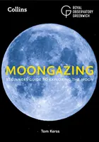 Moongazing - Průvodce začátečníka po Měsíci (Moongazing - Beginner'S Guide to Exploring the Moon) - Moongazing - Beginner'S Guide to Exploring the Moon