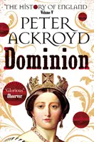 Dominion - Dějiny Anglie V. díl - Dominion - A History of England Volume V