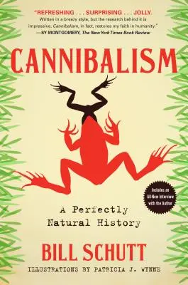 Kanibalismus: Dějiny kanibalismu: dokonale přirozené dějiny - Cannibalism: A Perfectly Natural History