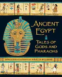 Starověký Egypt: Příběhy o bozích a faraonech - Ancient Egypt: Tales of Gods and Pharaohs
