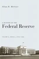 Dějiny Federálního rezervního systému, svazek 2, kniha 2, 1970-1986 - A History of the Federal Reserve, Volume 2, Book 2, 1970-1986