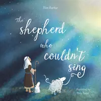 Pastýř, který neuměl zpívat - The Shepherd Who Couldn't Sing