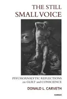 Tichý tichý hlas - Psychoanalytické úvahy o vině a svědomí - Still Small Voice - Psychoanalytic Reflections on Guilt and Conscience