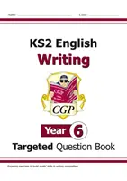 KS2 English Targeted Question Book (Cílený sešit s otázkami k psaní) - 6. ročník - KS2 English Writing Targeted Question Book - Year 6