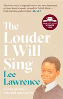 Čím hlasitěji budu zpívat: Příběh o rasismu, nepokojích a vykoupení - The Louder I Will Sing: A Story of Racism, Riots and Redemption