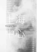 Šanghajská věž - Shanghai Tower