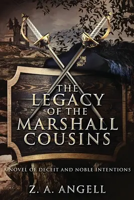 Dědictví bratranců Marshallových: A Novel of Deceit and Noble Intentions (Román o podvodu a ušlechtilých úmyslech) - The Legacy of the Marshall Cousins: A Novel of Deceit and Noble Intentions