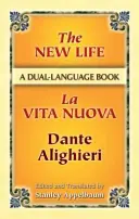 Nový život/La Vita Nuova: Dvojjazyčná kniha - The New Life/La Vita Nuova: A Dual-Language Book