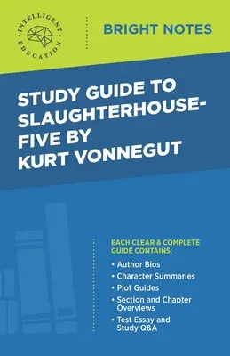 Studijní příručka k Jatka číslo pět od Kurta Vonneguta - Study Guide to Slaughterhouse-Five by Kurt Vonnegut