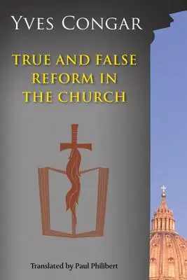 Pravé a falešné reformy v církvi - True and False Reform in the Church