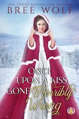 Jednou se polibek strašlivě zvrtl - Once Upon a Kiss Gone Horribly Wrong