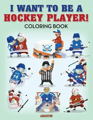 Chci být hokejistou! Omalovánky - I Want to be a Hockey Player! Coloring Book