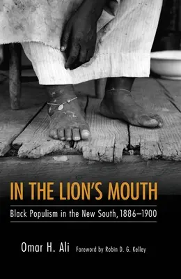 V tlamě lva: Populismus černochů na Novém Jihu v letech 1886-1900. - In the Lion's Mouth: Black Populism in the New South, 1886-1900