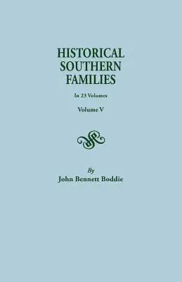Historické jižanské rody. ve 23 svazcích. Svazek V - Historical Southern Families. in 23 Volumes. Volume V