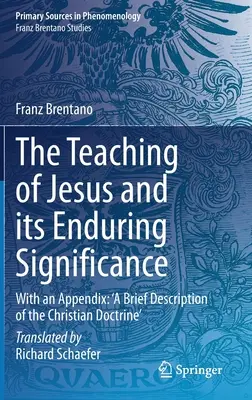 Ježíšovo učení a jeho trvalý význam: S dodatkem: Krátký popis křesťanské nauky“. - The Teaching of Jesus and Its Enduring Significance: With an Appendix: 'a Brief Description of the Christian Doctrine'