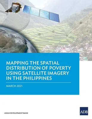 Mapování prostorového rozložení chudoby pomocí satelitních snímků na Filipínách - Mapping the Spatial Distribution of Poverty Using Satellite Imagery in the Philippines