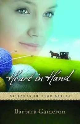 Srdce v hrsti: Série Stitches in Time - kniha 3 - Heart in Hand: Stitches in Time Series - Book 3