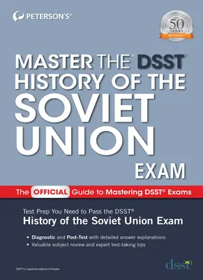 Zvládnout zkoušku Dsst z dějin Sovětského svazu - Master the Dsst History of the Soviet Union Exam