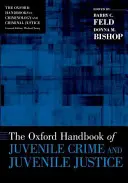 Oxfordská příručka kriminality a justice mladistvých (The Oxford Handbook of Juvenile Crime and Juvenile Justice) - The Oxford Handbook of Juvenile Crime and Juvenile Justice