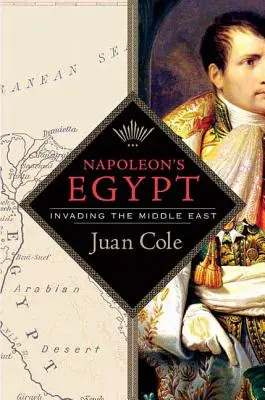 Napoleonův Egypt: Invaze na Blízký východ - Napoleon's Egypt: Invading the Middle East
