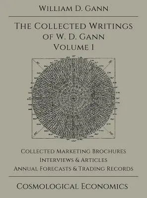 Sebrané spisy W. D. Ganna - svazek 1 - Collected Writings of W.D. Gann - Volume 1
