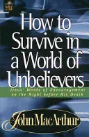 Jak přežít ve světě nevěřících - How to Survive in a World of Unbelievers
