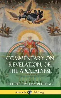 Komentář ke Zjevení Janovu neboli Apokalypse (Pevná vazba) - Commentary on Revelation, or the Apocalypse (Hardcover)