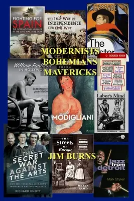 Modernisté Bohémové Maverici: Eseje o moderní literatuře - Modernists Bohemians Mavericks: Essays on Modern Literature