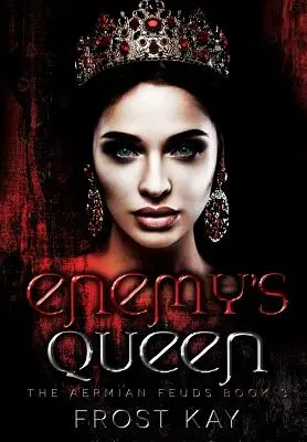 Nepřátelská královna: Aermijské sváry: Třetí kniha - Enemy's Queen: The Aermian Feuds: Book Three