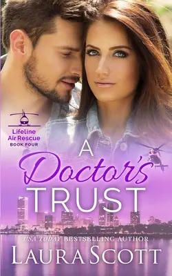 Doktorova důvěra: Sladká citová lékařská romance - A Doctor's Trust: A Sweet Emotional Medical Romance