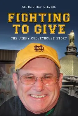 Bojovat, abychom se vzdali: Příběh Jimmyho Culveyhouse - Fighting to Give: The Jimmy Culveyhouse Story