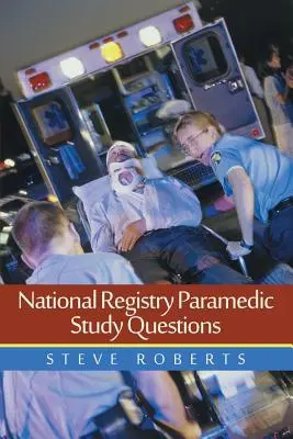 Studijní otázky pro záchranáře z národního registru - National Registry Paramedic Study Questions