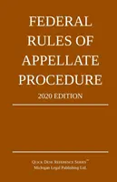 Federální pravidla odvolacího řízení; vydání z roku 2020: S přílohou délkových limitů a oficiálních formulářů - Federal Rules of Appellate Procedure; 2020 Edition: With Appendix of Length Limits and Official Forms