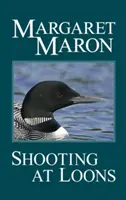 Střelba na luňáky - Shooting at Loons