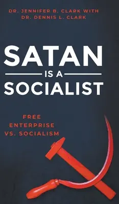 Satan je socialista: Svobodné podnikání vs. socialismus - Satan is a Socialist: Free Enterprise vs. Socialism