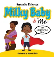 Mléčné miminko a já: Už jsem velký brácha - Milky Baby and Me: I'm a Big Brother Now