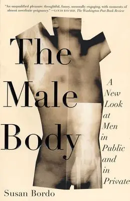 Mužské tělo: Nový pohled na muže na veřejnosti i v soukromí - The Male Body: A New Look at Men in Public and in Private