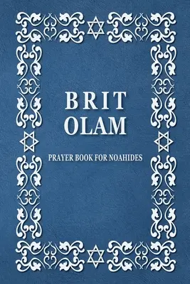 BRIT OLAM, Modlitební kniha pro noahidy - BRIT OLAM, Prayer Book for Noahides