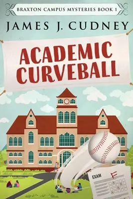 Academic Curveball: Vydání v pevné vazbě s velkým výtiskem - Academic Curveball: Large Print Hardcover Edition
