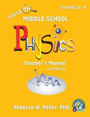 Focus On Middle School Physics Příručka pro učitele 3. vydání - Focus On Middle School Physics Teacher's Manual 3rd Edition