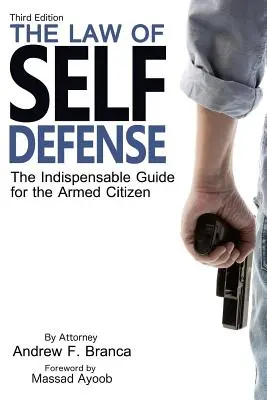 Právo sebeobrany, 3. vydání - The Law of Self Defense, 3rd Edition