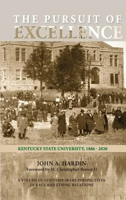 The Pursuit of Excellence: Kentucky State University, 1886-2020